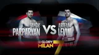 GLORY 7 Milan - Artem Levin vs. Sahak Parparyan (Full Video)