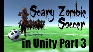 Scary Zombie Soccer with NavMesh Agents in Unity Part 3