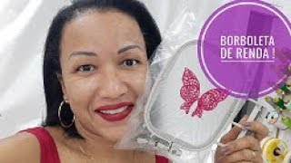 BORBOLETA RENDA NA BORDADEIRA ! Bordada com entretela hidrossolúvel !