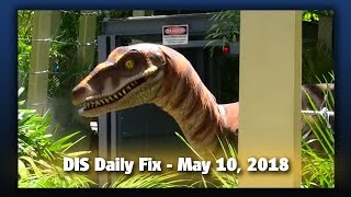 DIS Daily Fix | Your Disney News for 05/10/18