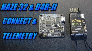 Naze32 & D4R-II: Connect & Telemetry