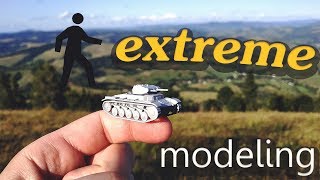 EXTREME Scale Modeling in unusual Conditions DON’t Do That