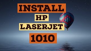 HOW TO DOWNLOAD AND INSTALL HP LASERJET 1010 PRINTER DRIVER ON WINDOWS 10, WINDOWS 7 AND WINDOWS 8