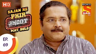 Sajan Re Phir Jhoot Mat Bolo - सजन रे फिर झूठ मत बोलो - Ep 69 - 25th August, 2017