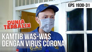 DUNIA TERBALIK - Akibat Terlalu Was-was Virus Corona [1 Februari 2020]