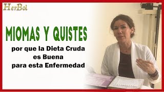 Miomas y Quistes por que la Dieta Cruda es Buena para esta Enfermedad