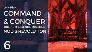 Let's Play Command & Conquer TEM #6 | Nod's Revolution 1: The Tiberian Sun Sets
