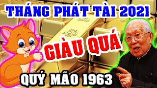 Tháng Phát Tài Tuổi QUÝ MÃO 1963 Năm 2021, Trúng Số, Tiền Tỷ Về Tay, Đổi Đời Nhanh Chóng
