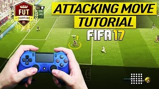 FIFA 17 PRO PLAYERS BEST ATTACKING MOVE TUTORIAL - HOW TO CREATE SCORING CHANCES