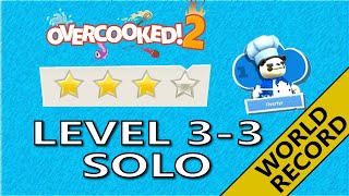 Overcooked 2 – Level 3-3 - 4-Stars World record! -  1 Player - Score: 947
