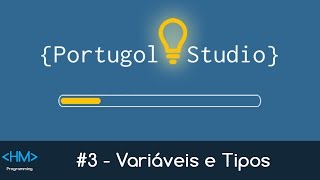 {Portugol Studio} #3 - Tipos de dados e Variáveis