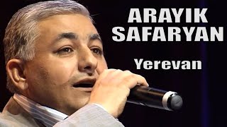 ARAYIK SAFARYAN - Yerevan