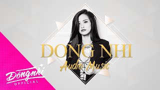 Rạng Rỡ Ước Mơ Xanh - Đông Nhi | Official Audio
