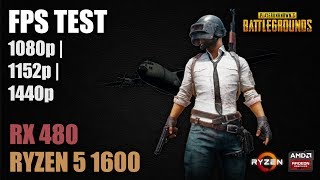 PUBG | Ryzen 5 1600 & RX 480 / 580  | FPS Benchmark / Gameplay | 1080p,  1152p & 1440p