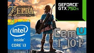 Cemu 1.10f - The Legend of Zelda BOTW - Test #7 - GTX 750 Ti 2GB - i3 3220 3.30ghz - 8gb RAM