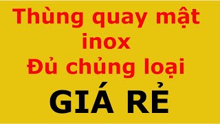 thùng quay mật ong giá rẻ, đủ chủng loại thùng quay mật . LH: 0961 614 312 - 0911 362 043.