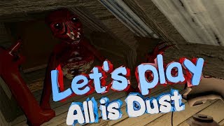 All is Dust | Horror game | Прохождение