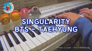 BTS V Taehyung -【Singularity Piano】Piano Sheet Music