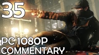 Watch Dogs: Commentary Walkthrough (PC 1080p) - Part 35 - No Turning Back