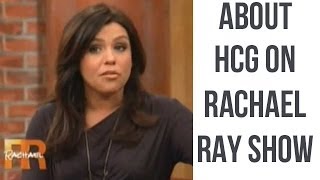 How Does HCG Diet Work - Rachel Ray Discusses