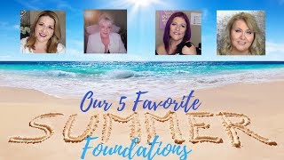 OUR 5 FAVORITE SUMMER FOUNDATIONS for Mature Skin! A Collab Video!