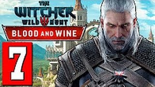 Ведьмак 3 DLC Кровь и Вино прохождение на русском - Часть 7: Цинтриец