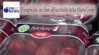 Finagricola, un fiore all'occhiello della filiera Coop
