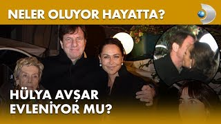Hülya Avşar ve Kaya Çilingiroğlu evleniyor mu? Neler Oluyor Hayatta?