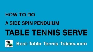 How To Do A Side-Spin Pendulum Serve in Table Tennis by Eli Baraty