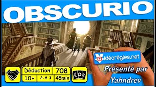 Vidéorègle Jeu de Société " OBSCURIO " par Yahndrev (#708)