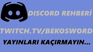 DISCORD REHBERİ - Nedir ? Nasıl Kullanılır ? Ayarları