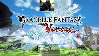 GRANBLUE FANTASY VERSUS TWITCH STREAM 5/31/2019