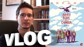 Vlog - Aimer, Boire et Chanter