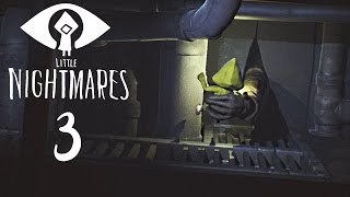 Little Nightmares Gameplay - Part 3 - Walkthrough (No Commentary)