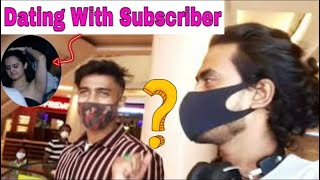 Date me Ladki hogai Impress ???? || Dating with subscriber for the First Time