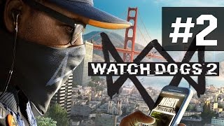 Прохождение Watch Dogs 2 на русском - часть 2 - Взлом на 20 млн. долларов!!!