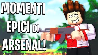 MOMENTI EPICI di ARSENAL! - Roblox: Arsenal