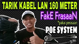 TARIK KABEL LAN 160 METER SISTEM POE (RTRWNET)