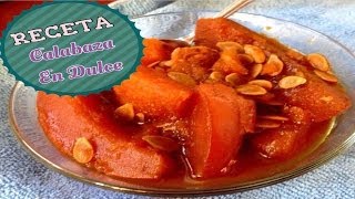 Calabaza En Dulce (( o Conocida Como Calabaza En Tacha ))
