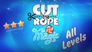 Cut The Rope: Magic - Walkthrough All Levels (3 Stars)