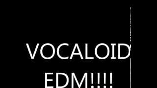 VOCALOID オススメEDM (non-stop mix)