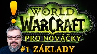 WoW pro nováčky: začínáme hrát! #1