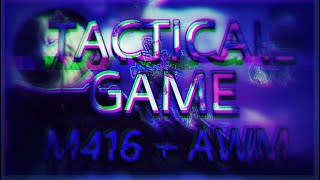 TACTICAL GAME ?M416 + AWM | PUBG MOBILE