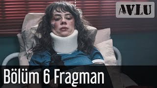 Avlu 6. Bölüm Fragman