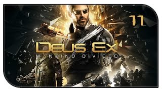 DEUS EX MANKIND DIVIDED - ЧАСТЬ 11