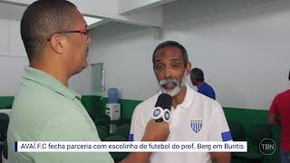 AVAÍ.F.C fecha parceria com escolinha de futebol do prof. Berg em Buritis