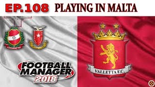 FM18-Playing In Malta - Ep108-VALLETTA FC- FA TROPHY 3RD ROUND -FOOTBALL MANAGER 2018