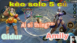 Liên quân mobile _ Kèo solo 5 triệu giữa Gidur và Amily ai sẽ thắng