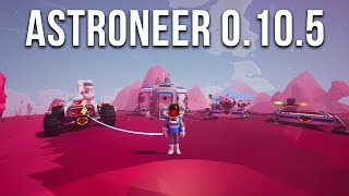 Astroneer 0.10.5 готовится к релизу, часть 12 - строим средний шредер, торгуем