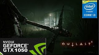 Outlast 2 on GTX 1050 2GB - I3 6100